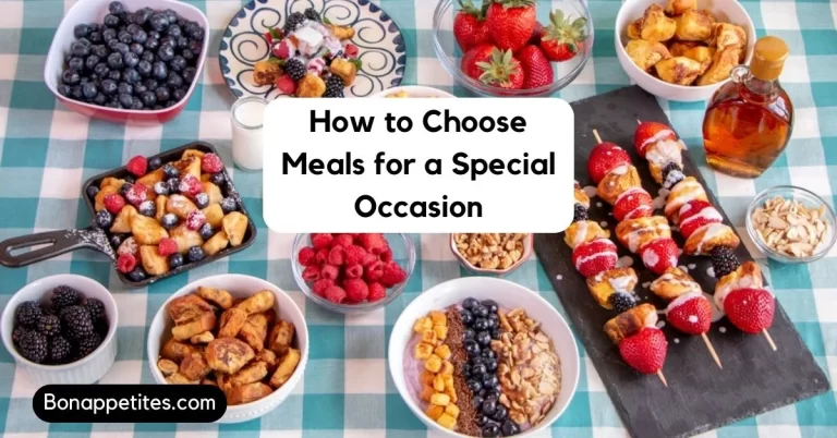 How to Choose Meals for a Special Occasion | Expert Tips